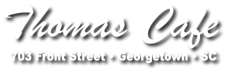 Thomas Cafe Restaurant Georgetown SC